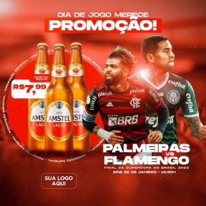 Dia de Jogo Merece Promoção Amstel 7,99 Flamengo VS Palmeiras Supercopa do Brasil Futebol Social Media PSD Editável