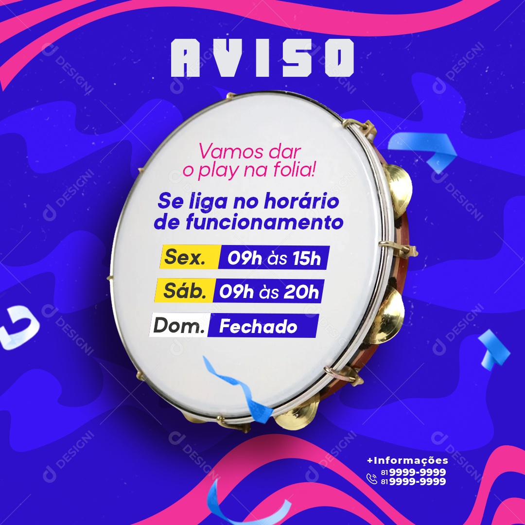 Vamos dar o Play na Folia Se liga no Horário de Funcionamento Carnaval Social Media PSD Editável