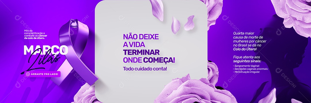 Não Deixe a Vida Terminar Onde Começa Todo Cuidado Conta Carrossel Março Lilás Social Media PSD Editável