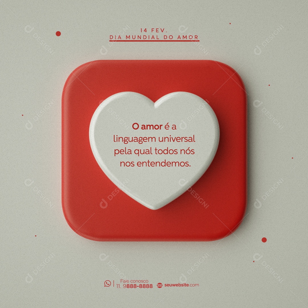 O Amor é Linguagem Universal Dia Mundial Do Amor 14 de Fevereiro Social Media PSD Editável