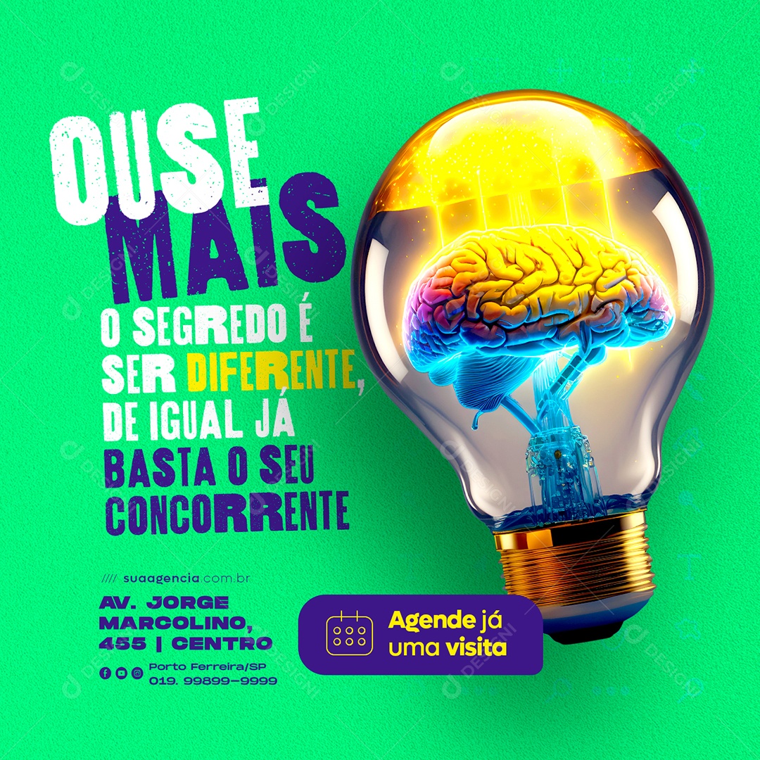 Ouse Mais o Segredo é Ser Diferente de Igual Já Agência Social Media PSD Editável
