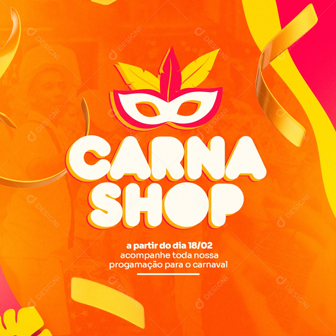 Carna Shop a Partir do Dia 18/02 Shopping Carnaval Social Media PSD Editável