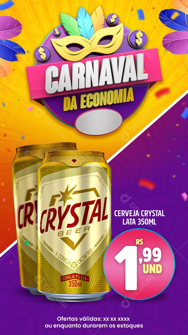 Story Carnaval da Economia Cerveja Crystal Lata 350Ml 1,99 Cada Cervejaria Social Media PSD Editável