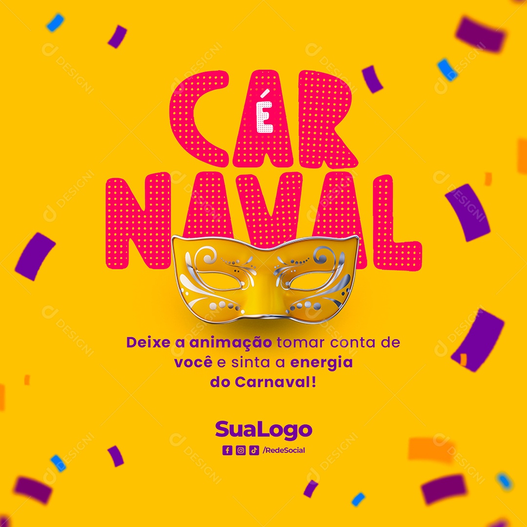 Deixa a Animação Tomar Conta de Você e Sinta a Energia do Carnaval Social Media PSD Editável