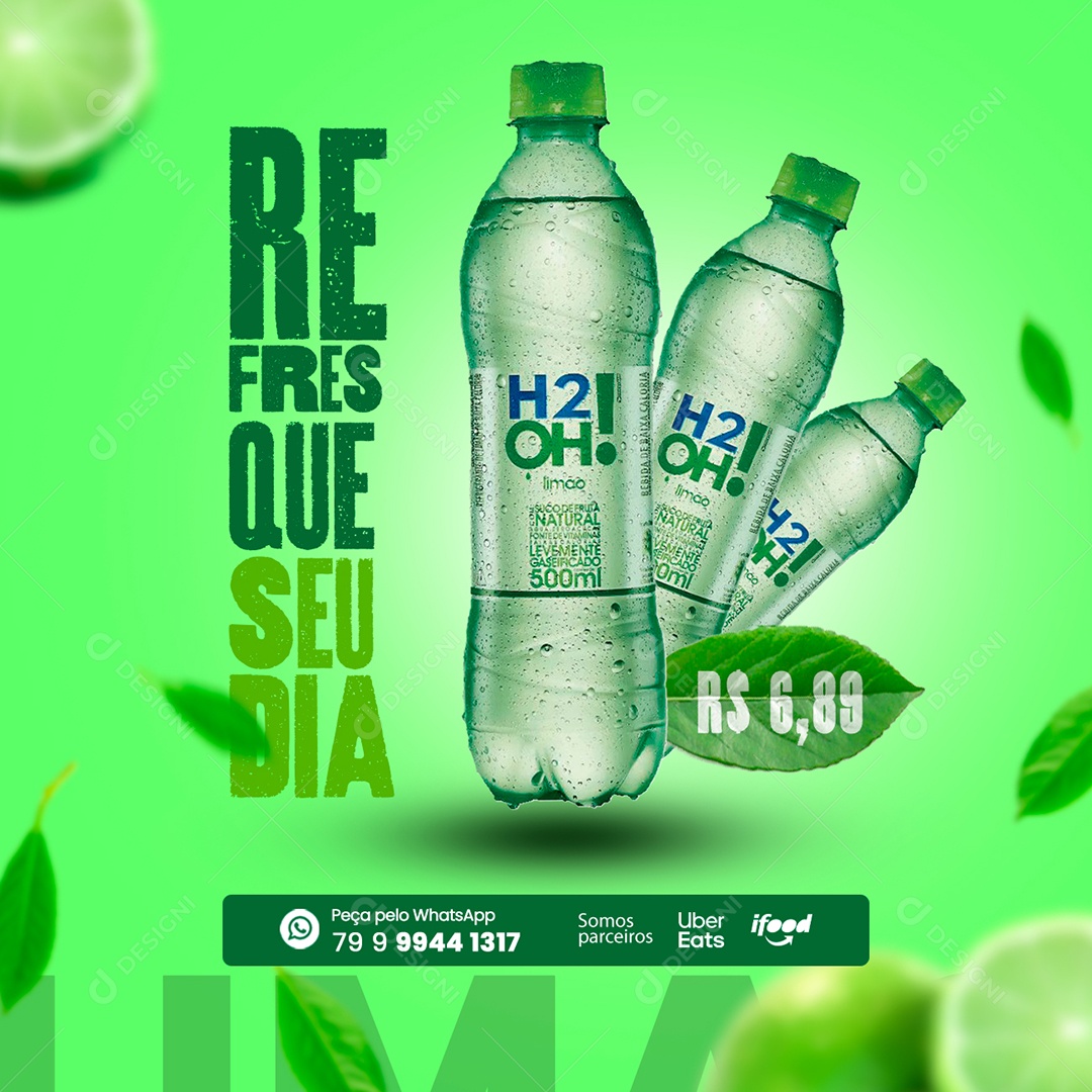 Refresque Que Seu Dia H2H 6,89 Distribuidora de Bebida Social Media PSD Editável