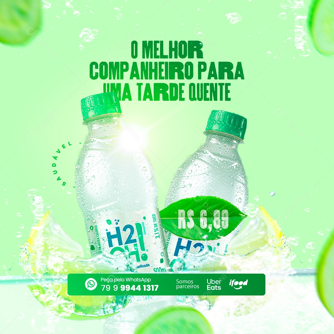 O Melhor Companheiro Para Uma Tarde Quente H2O 6,89 Distribuidora de Bebida Social Media PSD Editável