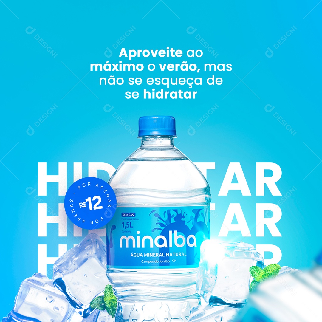 Aproveite Ao Máximo O Verão Mas Não Se Esqueça de Se Hidratar Água Mineral 12,00 Social Media PSD Editável