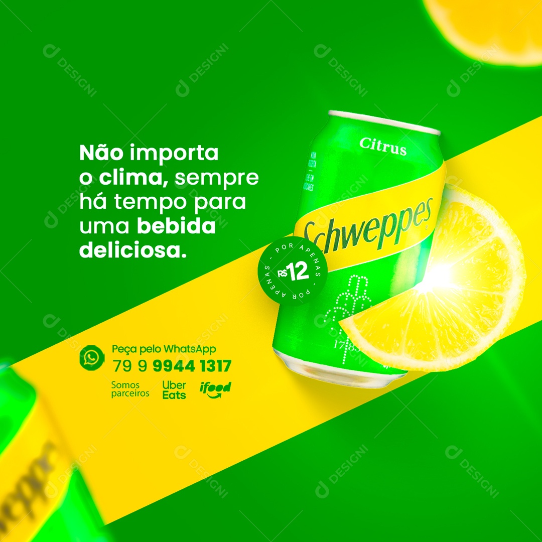 Não Importa o Clima Sempre Há Tempo Para Uma Bebida Deliciosa Schweppes 12,00 Social Media PSD Editável