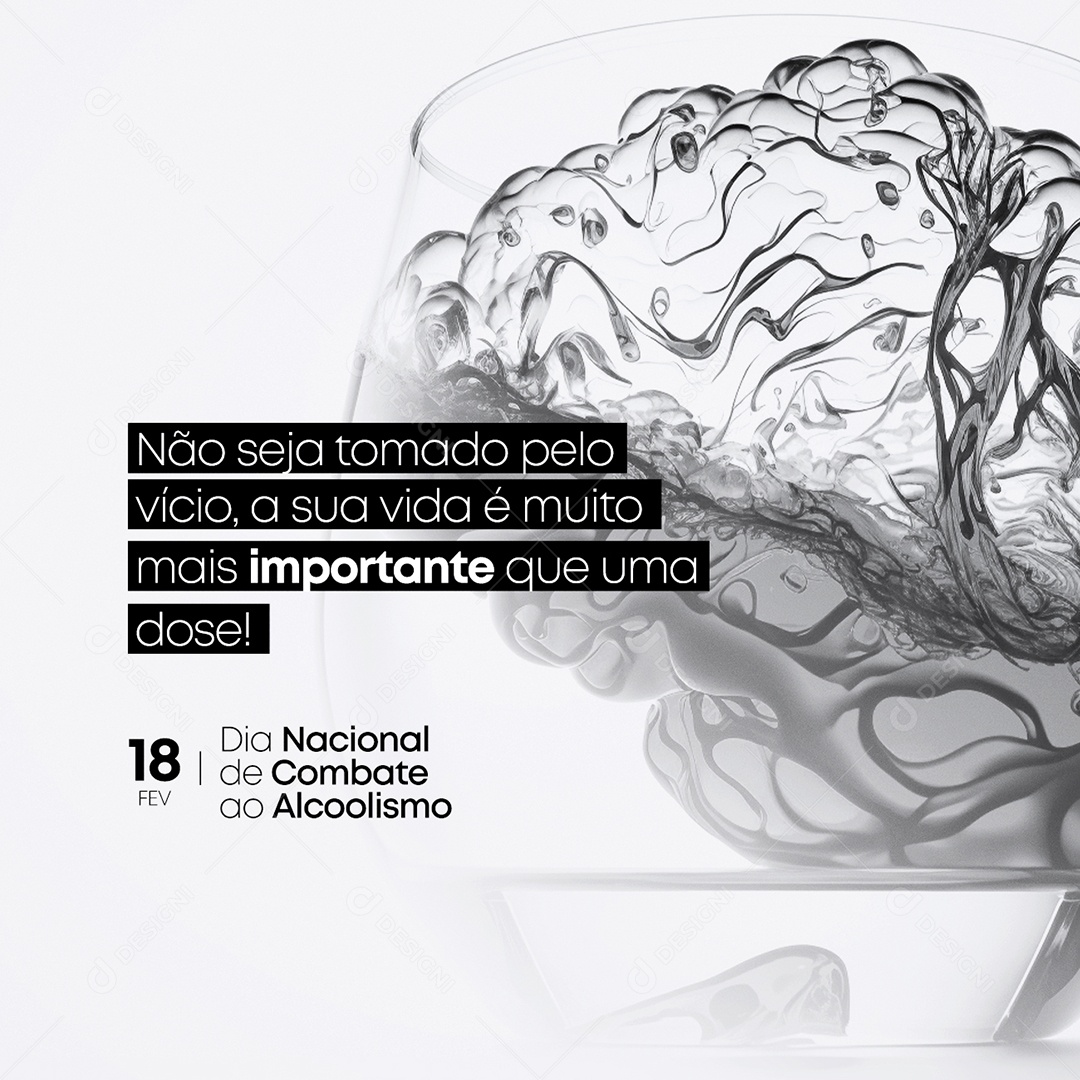 Não Seja Tomada Pelo Vício O Poder De Escolha Está Dia Nacional de Combate ao Alcoolismo Social Media PSD Editável