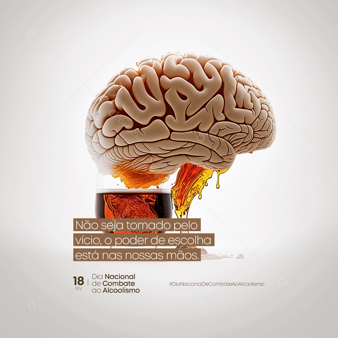 Não Seja Tomada Pelo Vício O Poder De Escolha Está Dia Nacional do Combate ao Alcoolismo Social Media PSD Editável