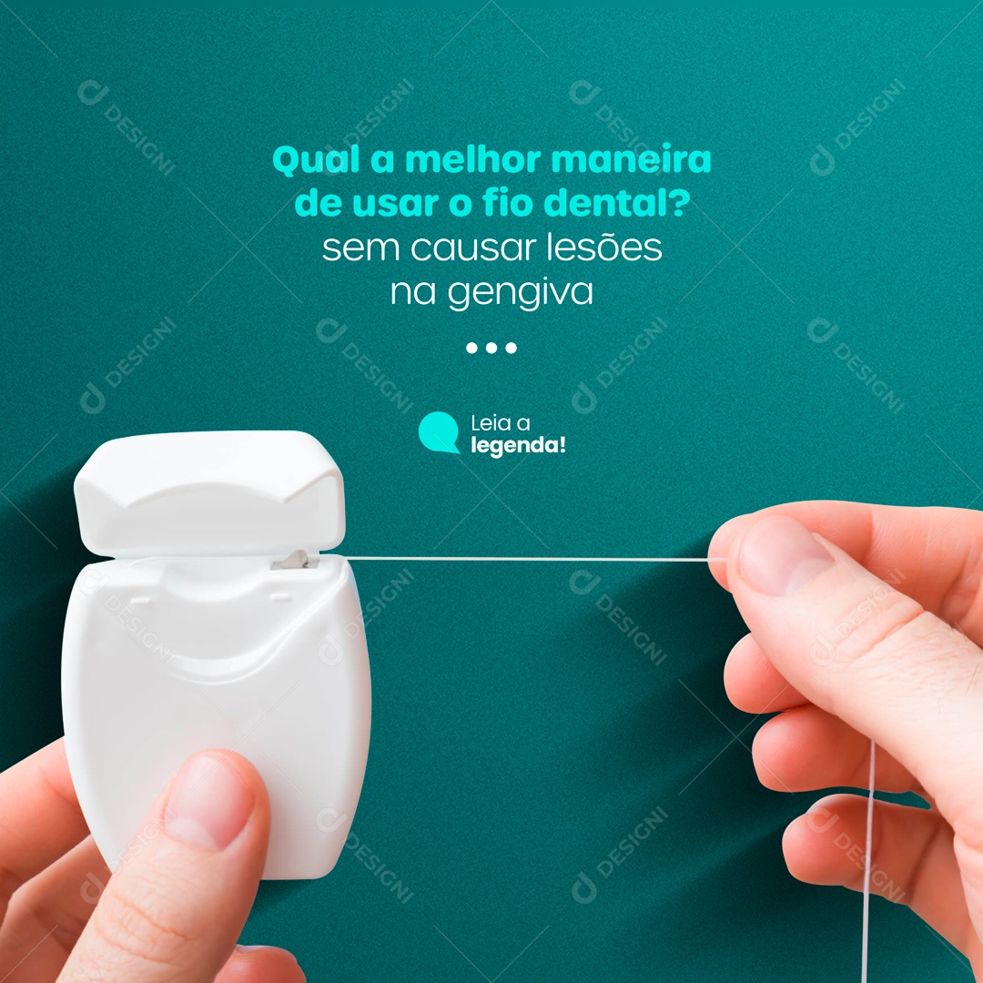 Qual a Melhor Maneira de Usar Fio Dental? Consultório Odontológico Dentista Social Media PSD Editável