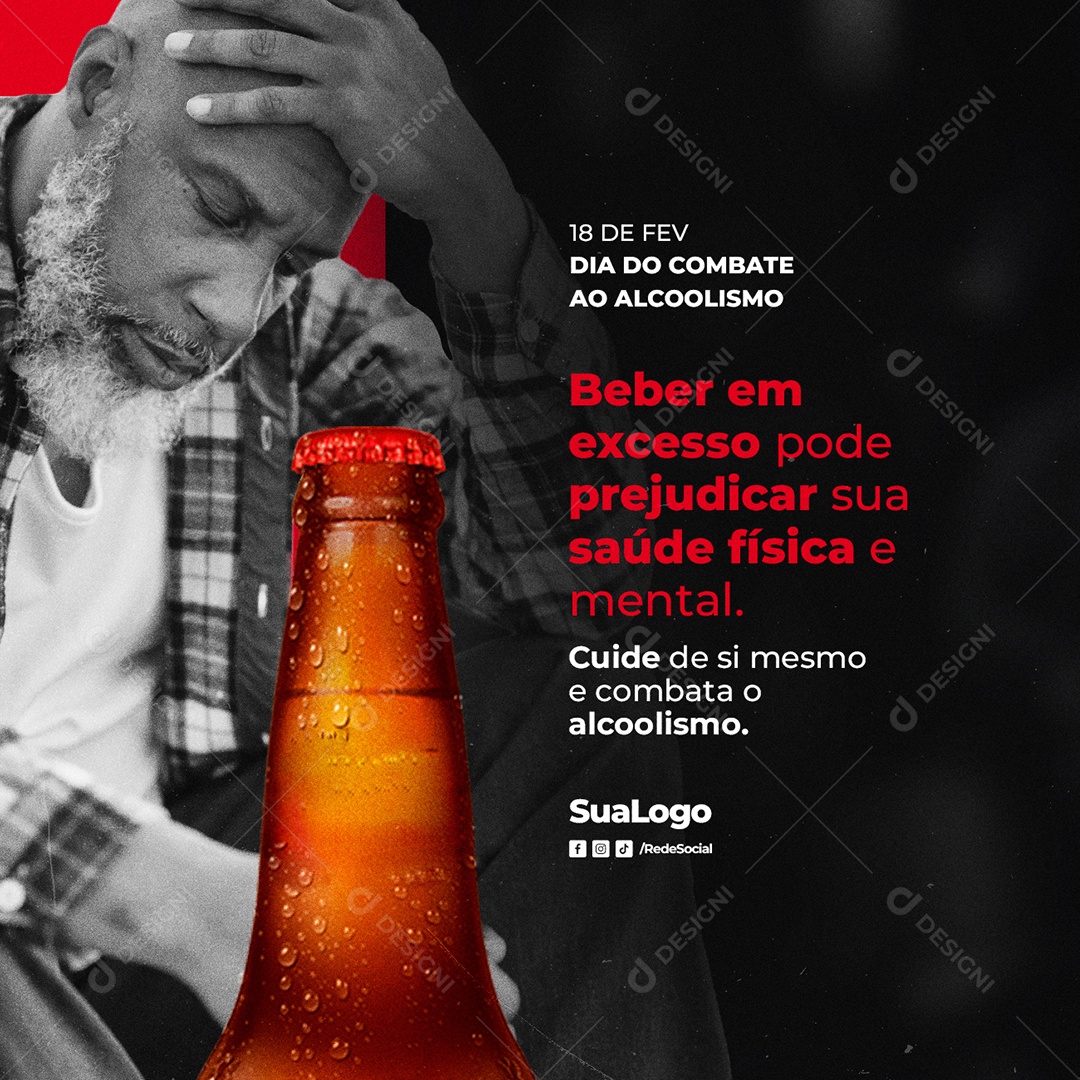 Beber Em Excesso Pode Prejudicar Sua Saúde Física e Mental Dia Nacional do Combate ao Alcoolismo Social Media PSD Editável