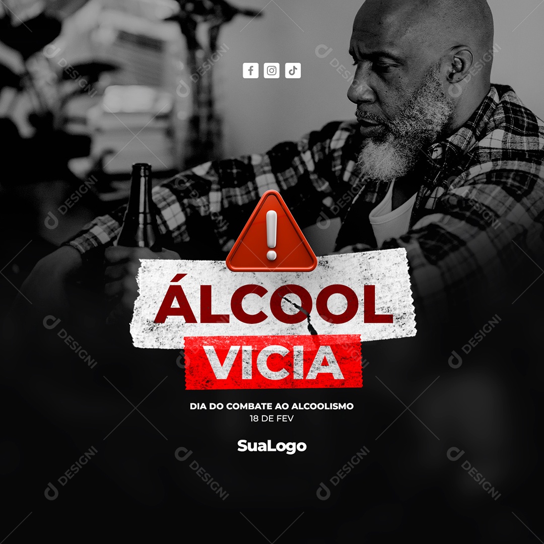 Álcool Vicia Dia Nacional do Combate ao Alcoolismo 18 de Fevereiro Social Media PSD Editável