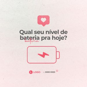 Qual Seu Nível de Bateria Pra Hoje? Bom Dia Social Media PSD Editável