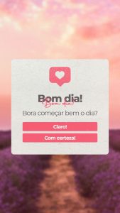 Bom dia! Bora Começar Bem o Dia? Story Social Media PSD Editável