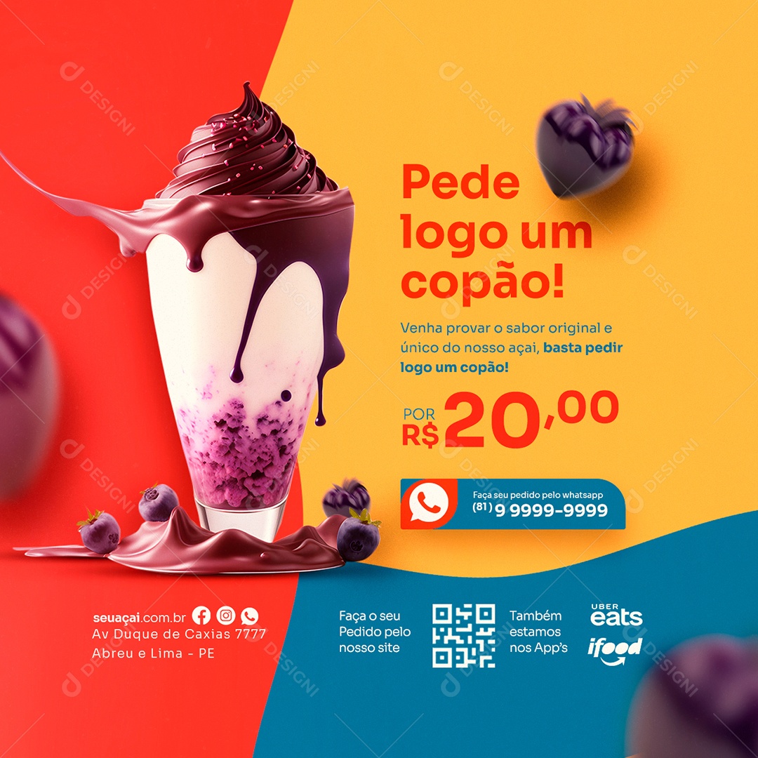 Pede Logo Um Copão Venha Provar o Sabor Original e Único 20,00 Açaiteria Social Media PSD Editável