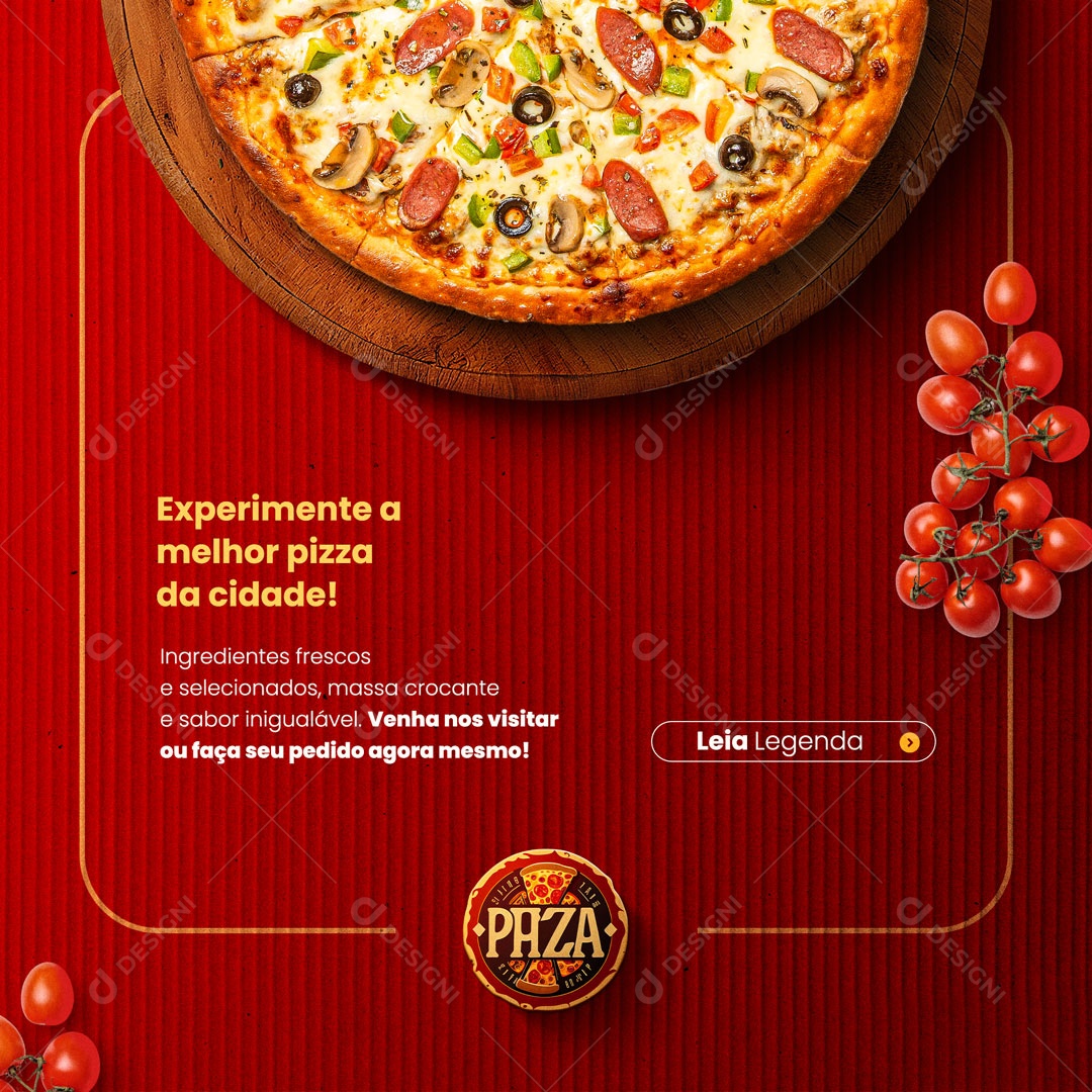 Experimente a Melhor Pizza da Cidade! Pizzaria Social Media PSD Editável