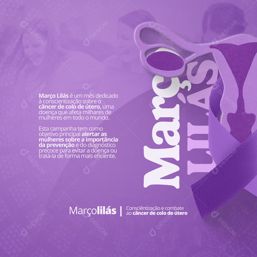 Março Lilás Conscientização e Combate ao Câncer de Colo de Útero Social Media PSD Editável