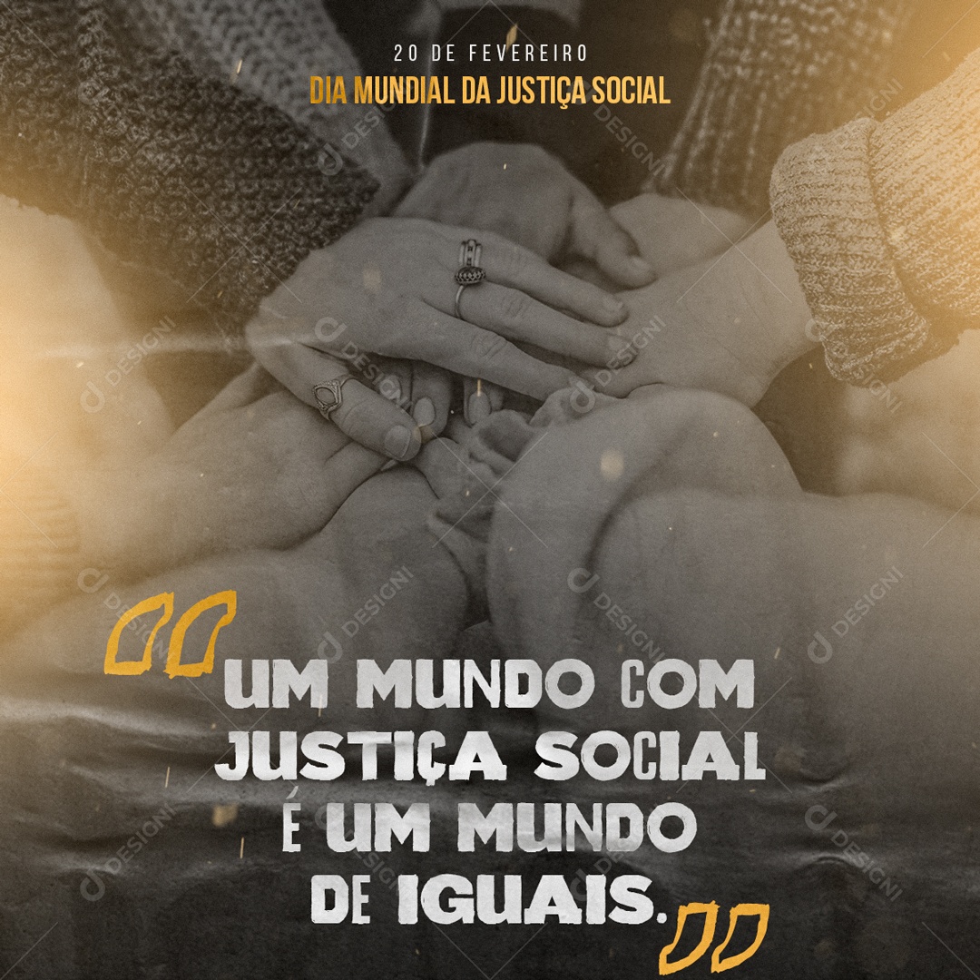 Dia Mundial da Justiça Social 20 de Fevereiro Um Mundo Com Justiça Social é um Mundo de Iguais Social Media PSD Editável