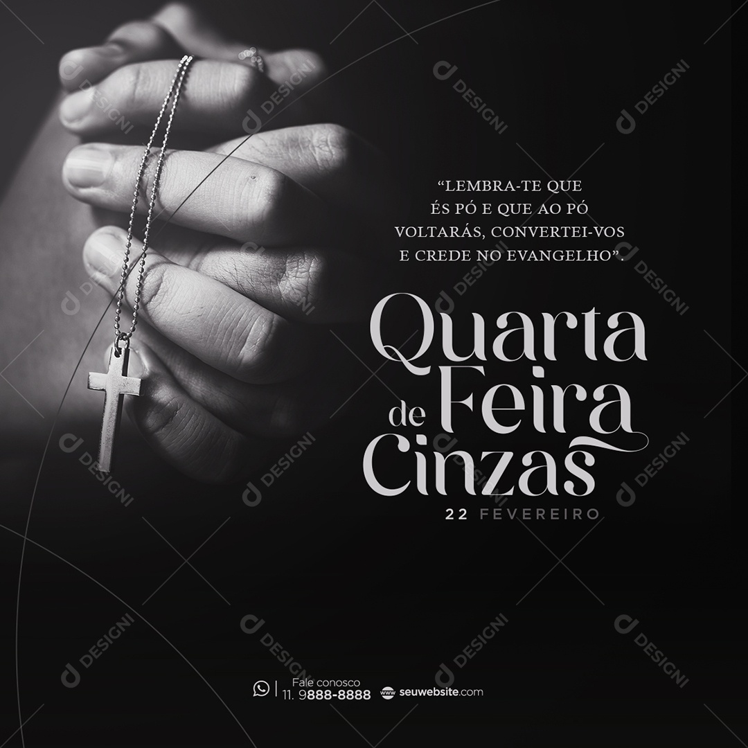 Quarta Feira de Cinzas 22 de Fevereiro Lembra-te Que és Pó e Que ao Pó Voltarás, Convertei-vos e Crede no Evangelho Social Media PSD Editável