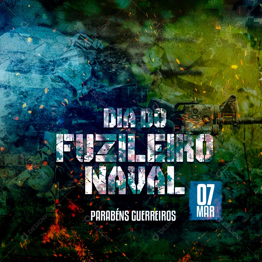 Dia do Fuzileiro Naval Parabéns Guerreiros 07 de Março Social Media PSD Editável