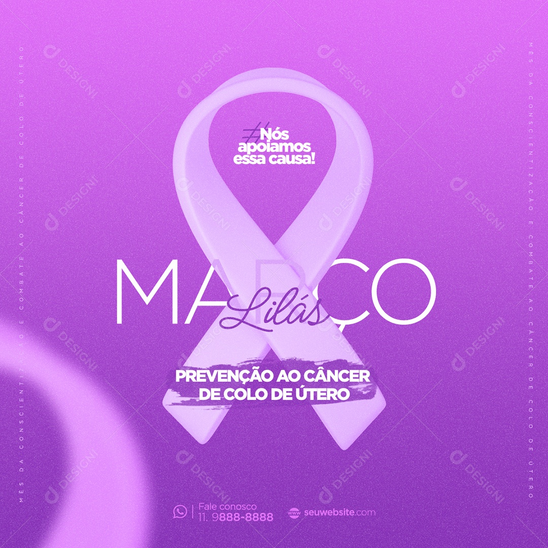 Março Lilás Conscientização e Combate ao Câncer de Colo de Útero Social Media PSD Editável
