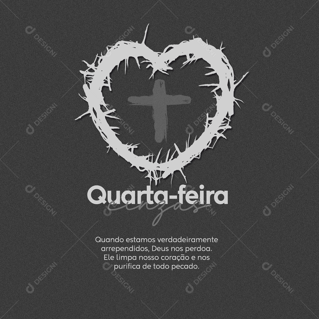 Quarta Feira de Cinzas Quando Estamos Verdadeiramente Arrependidos, Deus Nos Perdoa. Ele Limpa Nossos Corações e Nos Purifica de Todo Pecado Social Media PSD Editável