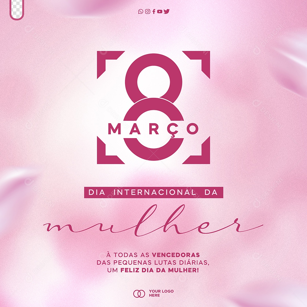 Social Media 08 de Março Dia Internacional da Mulher PSD Editável