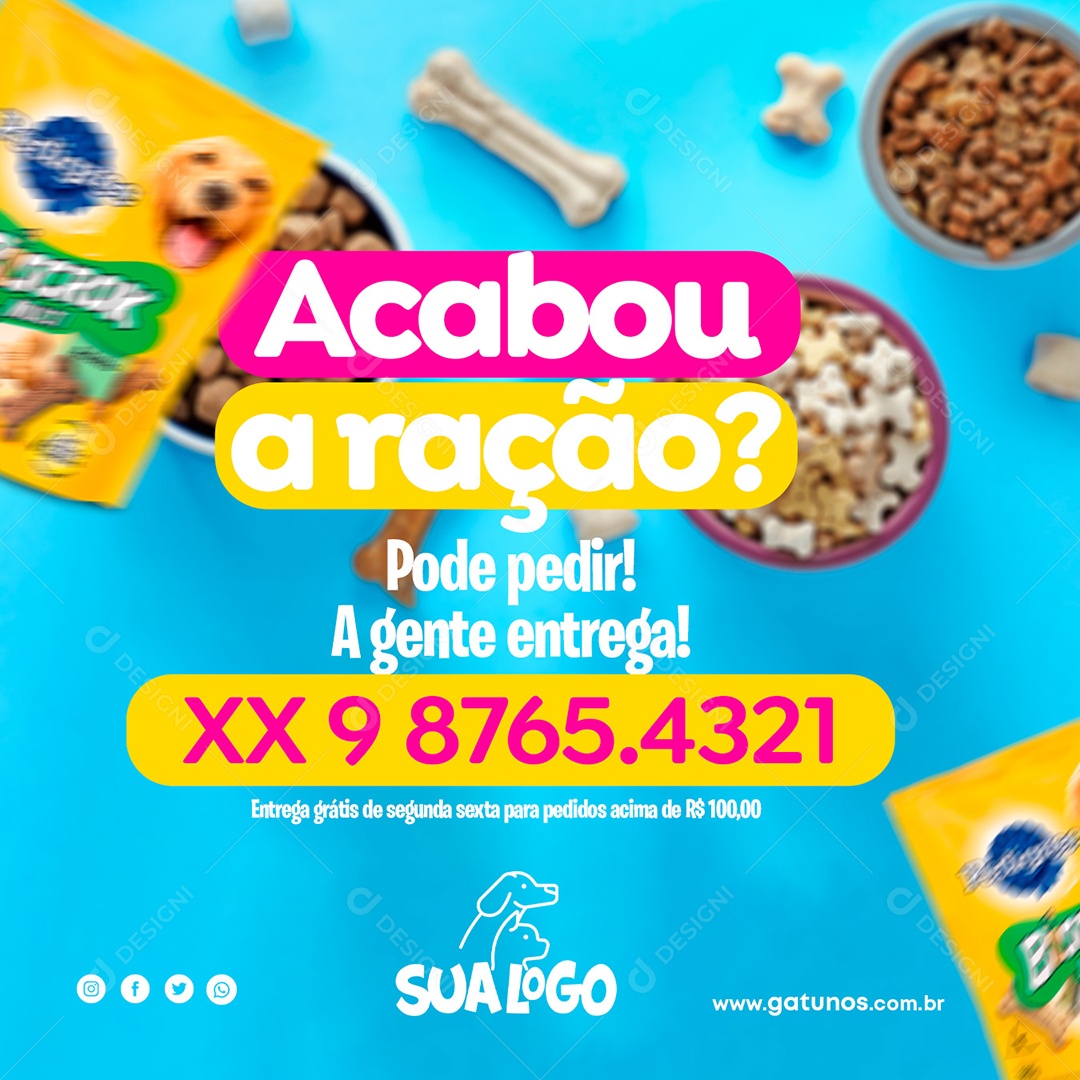 Acabou a Ração Pode Pedir A Gente Entrega Social Media PSD Editável