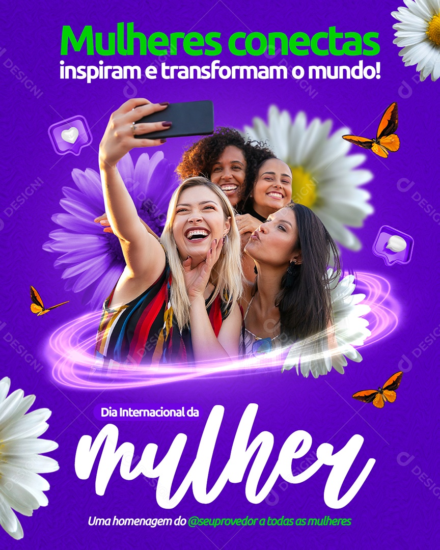 Dia Internacional da Mulher Mulheres Conectadas Inspiram e Transformam o Mundo Social Media PSD Editável
