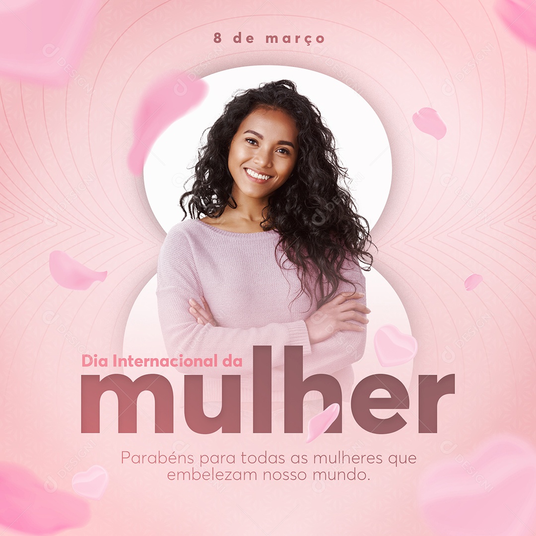 Parabéns Para Todas as Mulheres Que Embelezam Nosso Mundo 8 de Março Dia Internacional Da Mulher Social Media PSD Editável