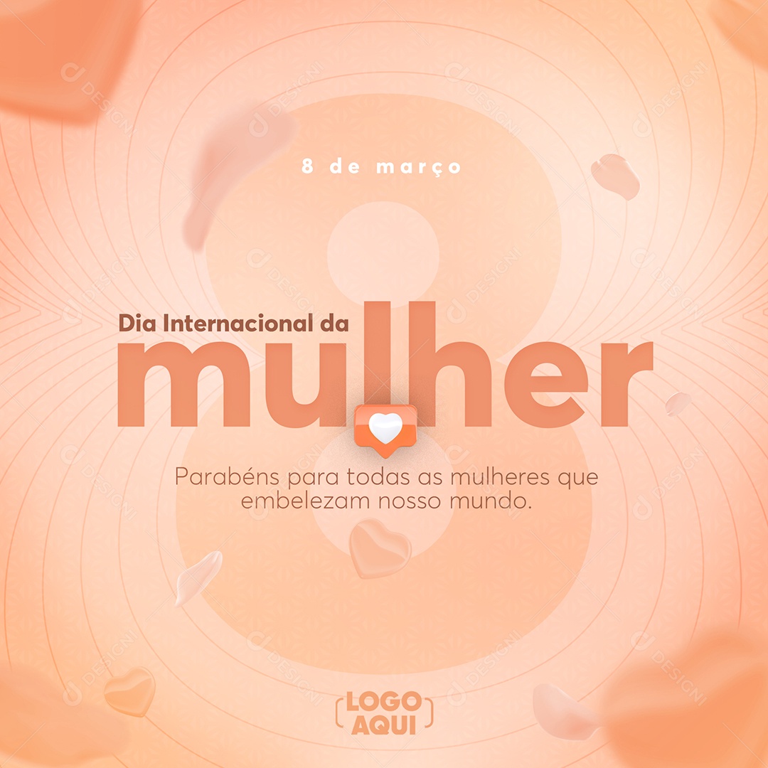 Parabéns Para Todas as Mulheres Que Embelezam Nosso Mundo 8 de Março Dia Internacional Da Mulher Social Media PSD Editável