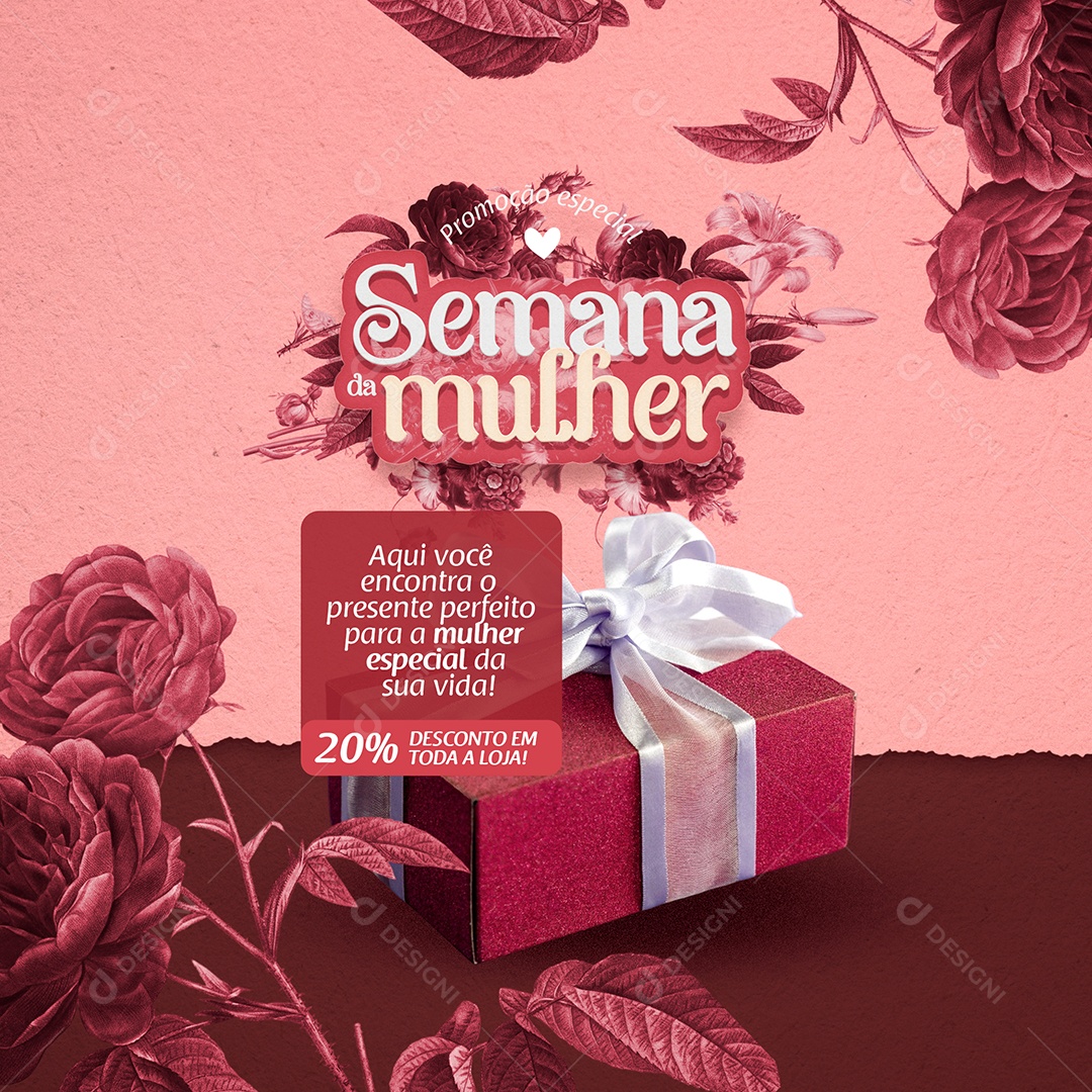 Semana da Mulher Aqui Você Encontra o Presente Perfeito Para a Mulher Especial da Sua Vida Social Media PSD Editável