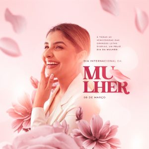 Dia Internacional da Mulher 08 de Março Social Media PSD Editável