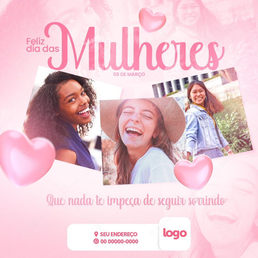 Que Nada Te Impeça de Seguir Sorrindo Dia Internacional Da Mulher Social Media PSD Editável