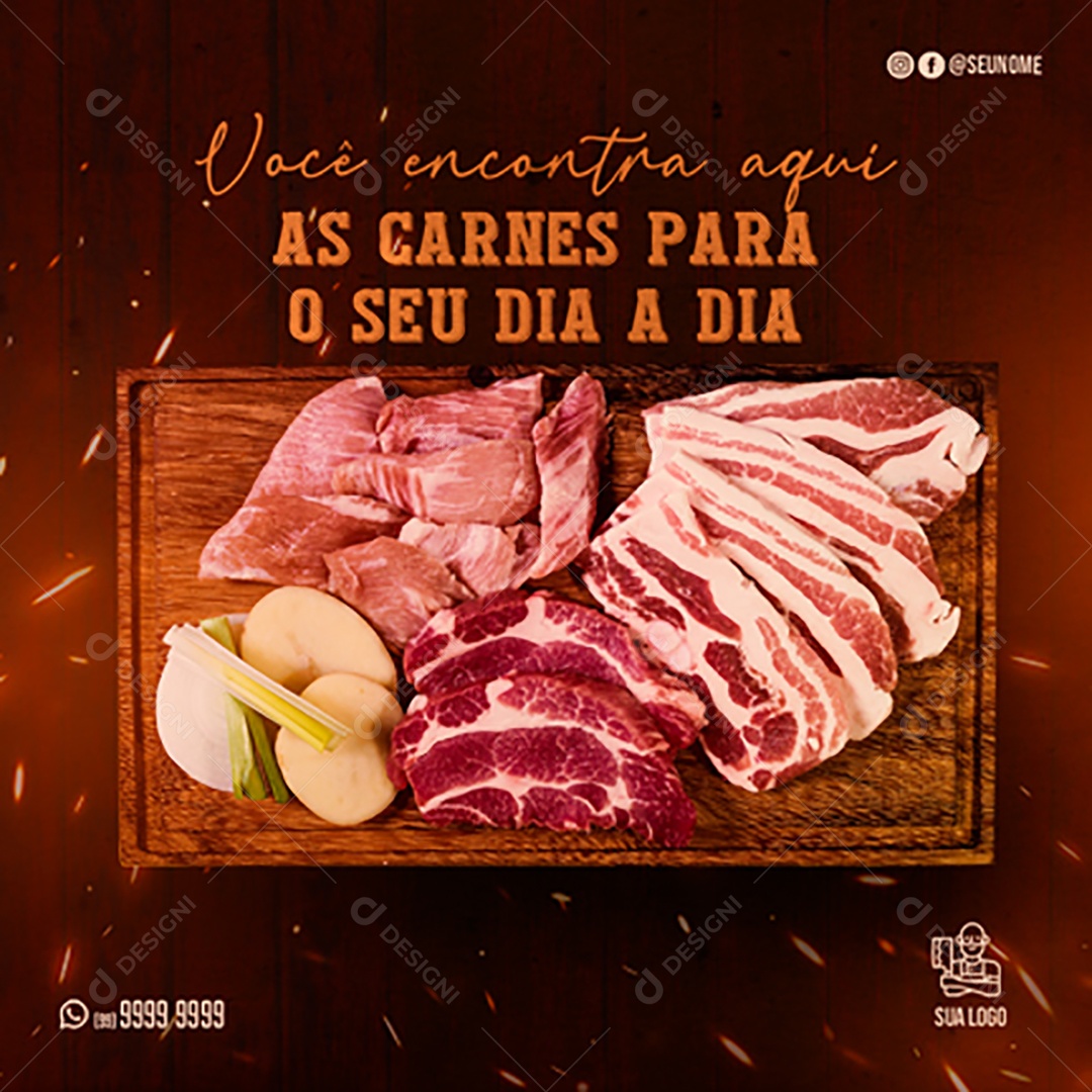 Você Encontra Aqui as Carnes Para o Seu Dia a Dia Social Media PSD Editável