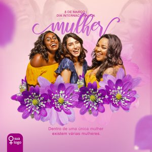 Dia Internacional da Mulher 8 de Março Social Media PSD Editável