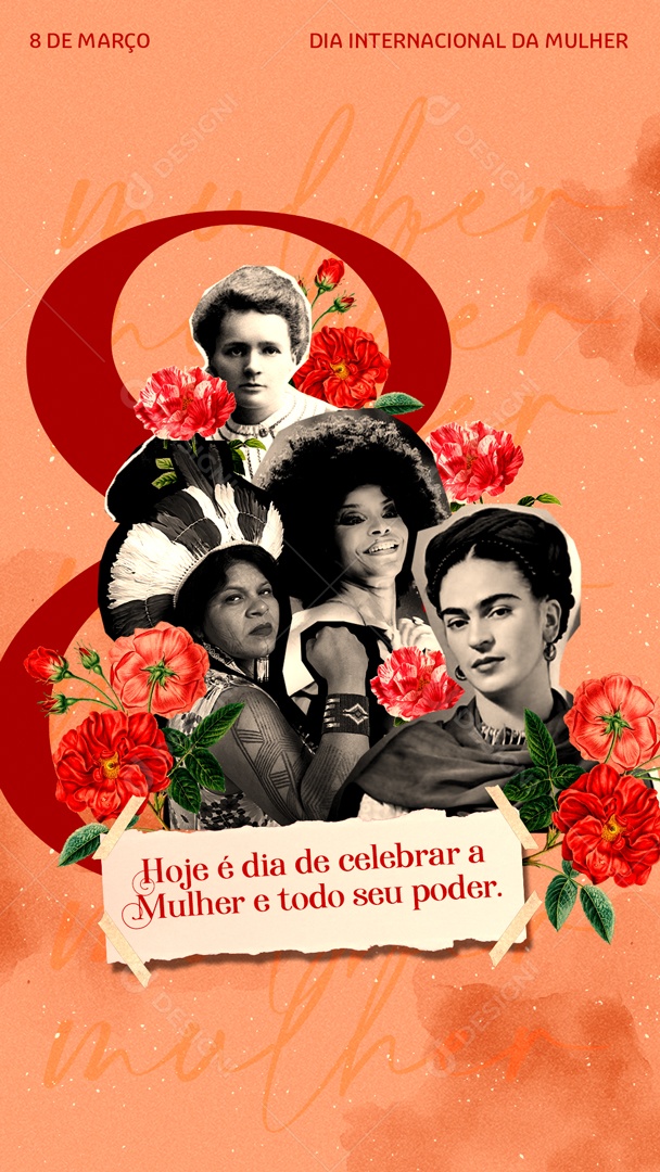 Story Dia Internacional da Mulher Hoje é Dia de Celebrar a Mulher e Todo o Seu Poder Social Media PSD Editável
