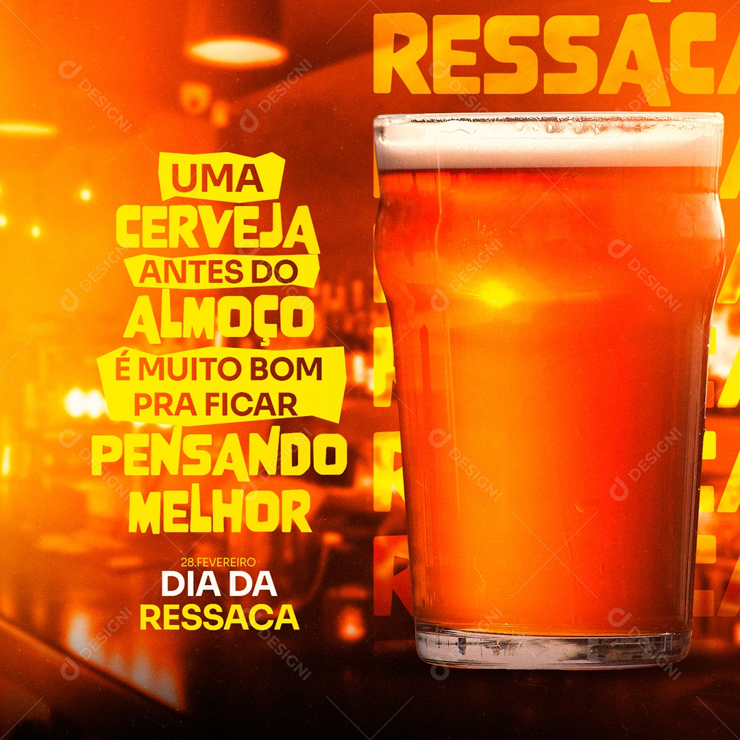 Uma Cerveja Antes Do Almoço É Muito Bom Pra Ficar Pensando Melhor Dia Da Ressaca Social Media PSD Editável