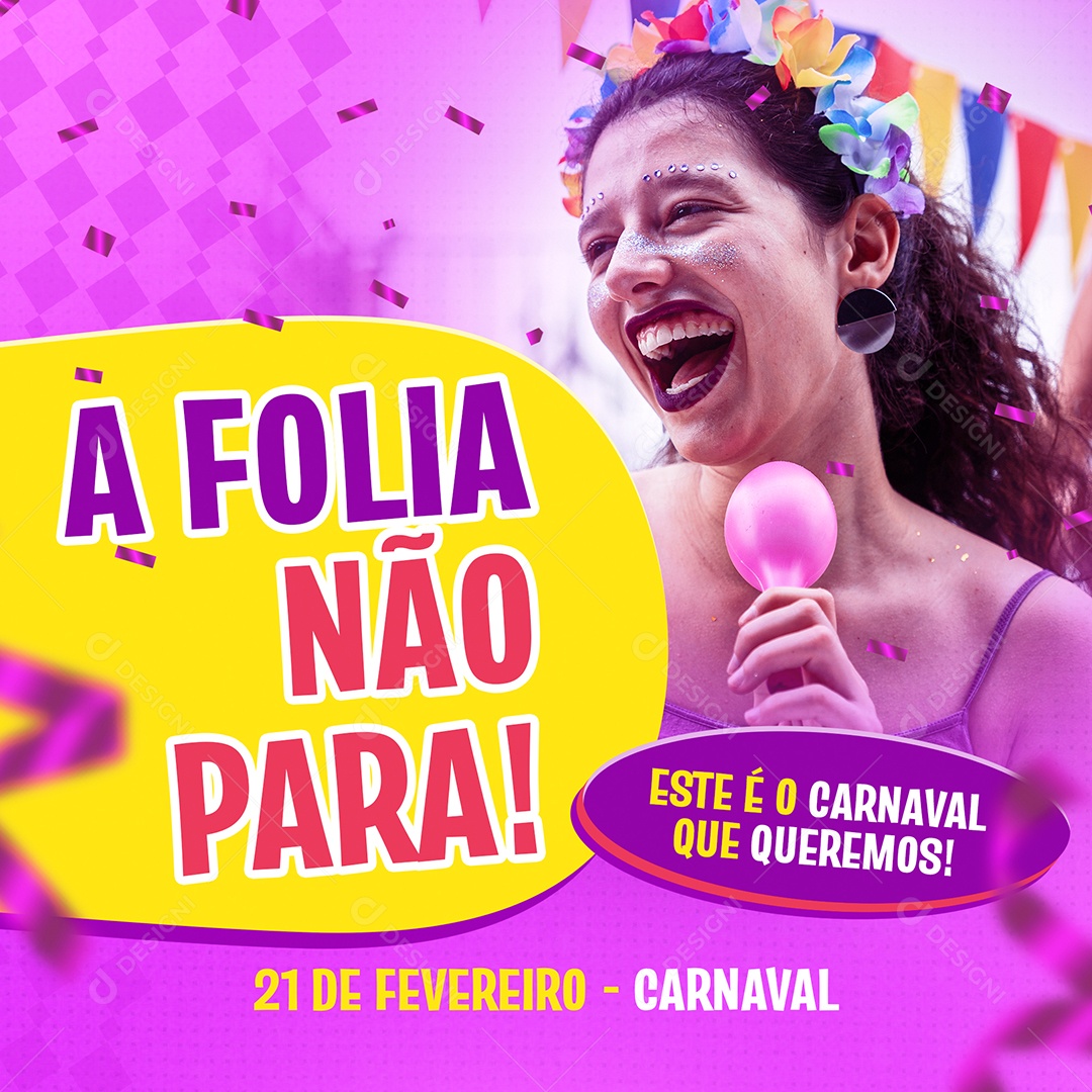 A Folia Não Para Este é o Carnaval Que Queremos Social Media PSD Editável