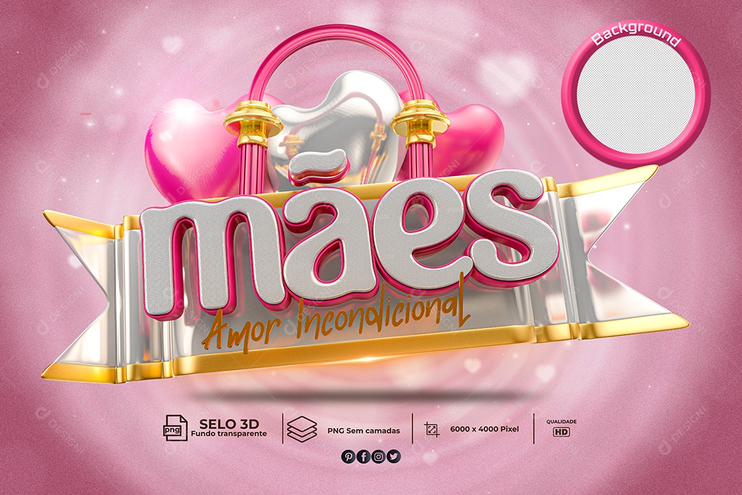 Selo 3D Para Composição Mães Amor Incondicional PNG Transparente