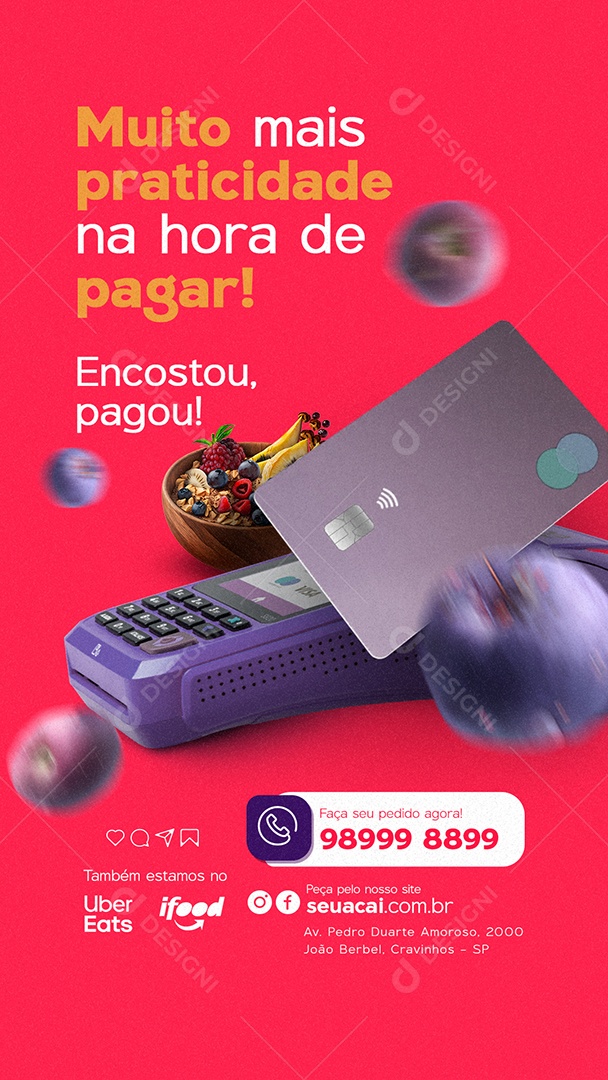 Story Muito Mais Praticidade na Hora de Pagar Encostou Pagou Açaiteria Social Media PSD Editável