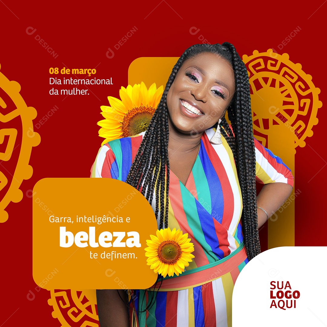Garra, Inteligência e Beleza Te definem. Dia Internacional da Mulher 08 de Março Social Media PSD Editável