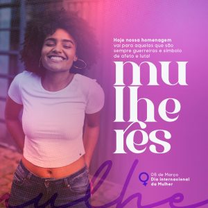 Dia Internacional da Mulher 08 de Março Social Media PSD Editável