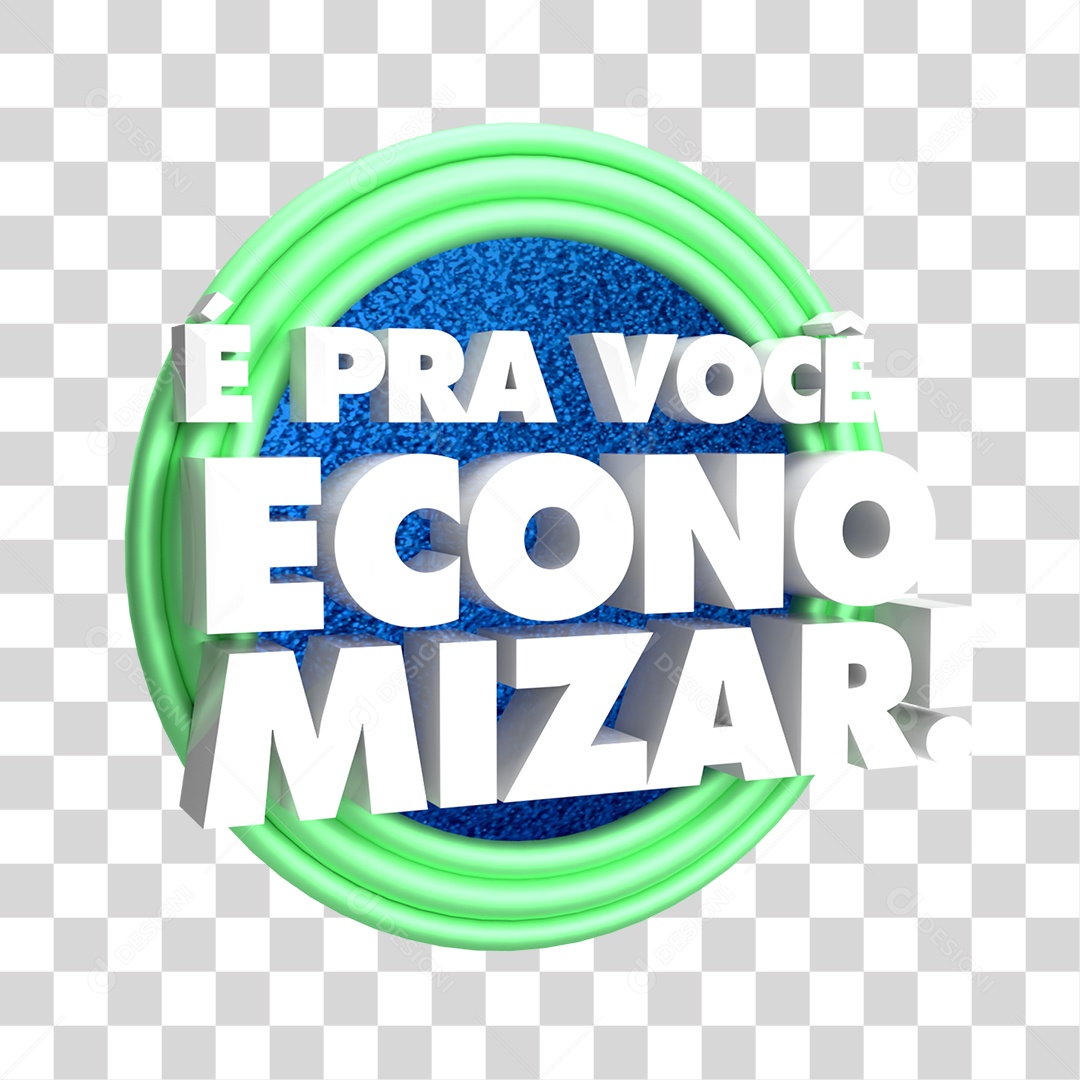 Selo 3D Para Composição é Pra Você Economizar PNG Transparente