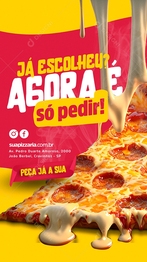 Story Já Escolheu Agora é Só Pedir Pizzaria Social Media PSD Editável