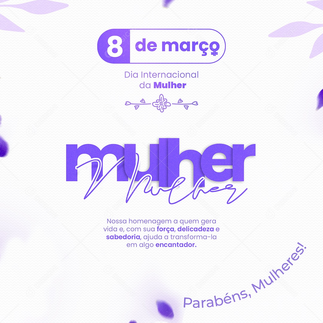 Nossa Homenagem a Quem Gera Vida Dia Internacional Da Mulher Social Media PSD Editável