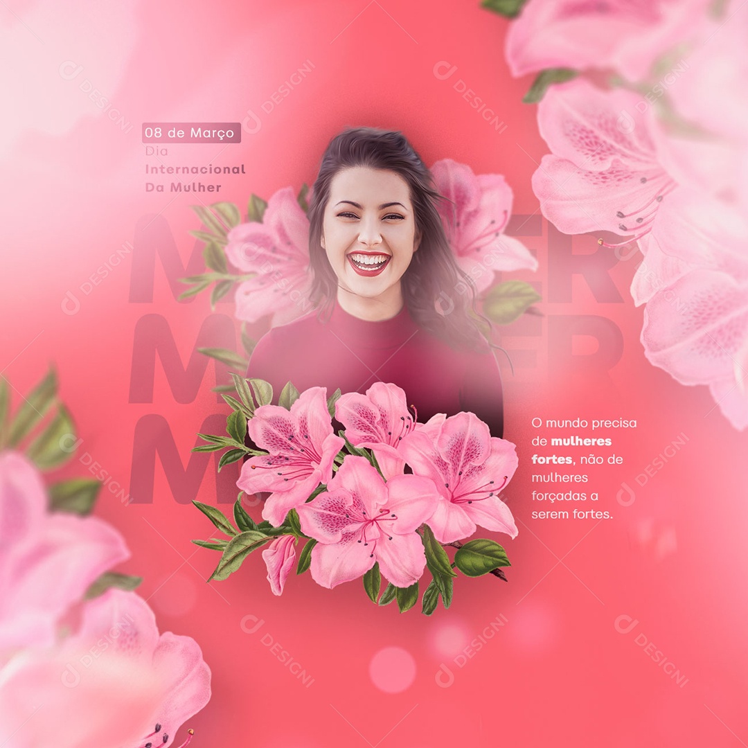 O Mundo Precisa De Mulheres Fortes Dia Internacional Da Mulher Social Media PSD Editável