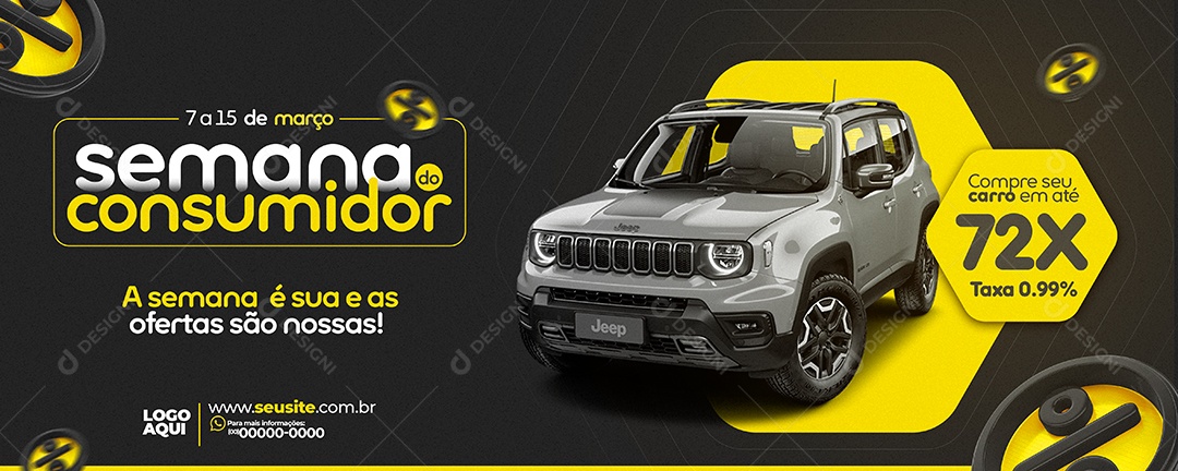 Banner Compre Seu Carro Em Até 72x Taxa 0.99 Concessionária Semana do Consumidor Social Media PSD Editável