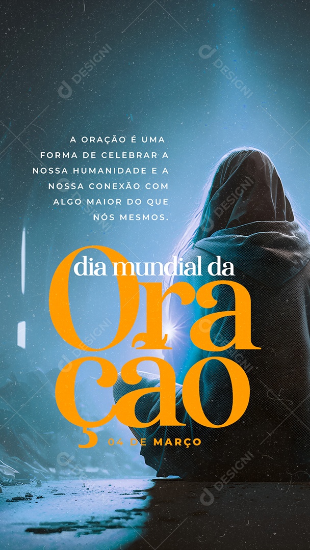 Story A Oração é Uma Forma Poderosa de Conexão com o Divino Dia Mundial da Oração Social Media PSD Editável